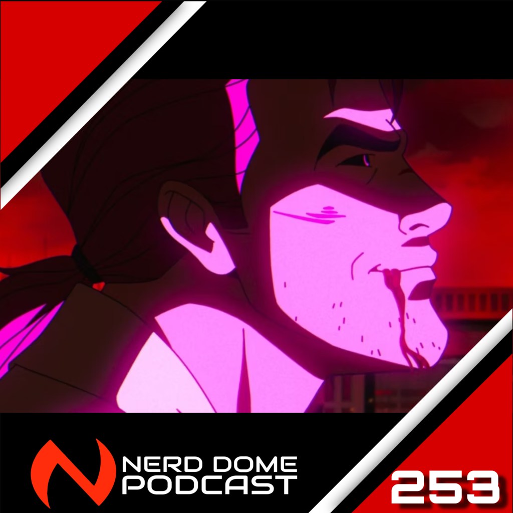 Nerd Dome Podcast Episode 253 – X-Men 97′&nbsp;Review